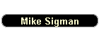 Mike Sigman