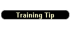 Training Tip