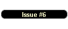 Issue #6